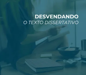 PDF: Desvendando o Texto Dissertativo – Guia completo com teoria, exemplos e atividades comentadas